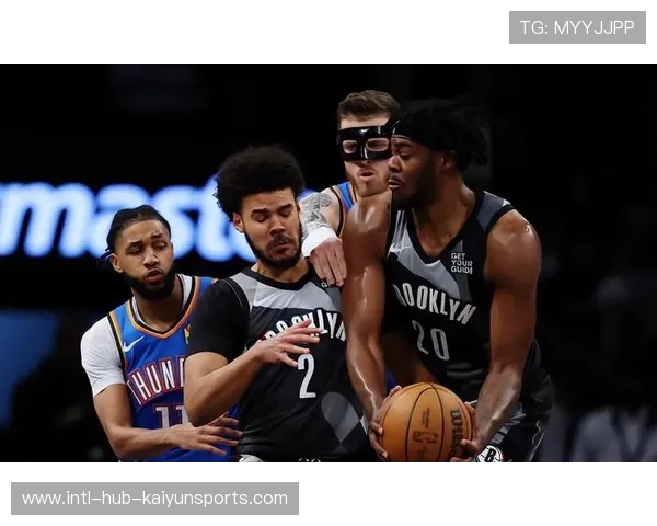 篮网外线命中率居高不下,战术执行完美,篮网的内线 篮网外线命中率居高不下,战术执行完美,篮网的内线